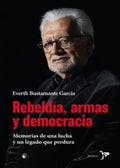 REBELDÍA, ARMAS Y DEMOCRACIA