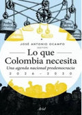 LO QUE COLOMBIA NECESITA: UNA AGENDA NACIONAL PRODEMOCRACIA 2026-2030