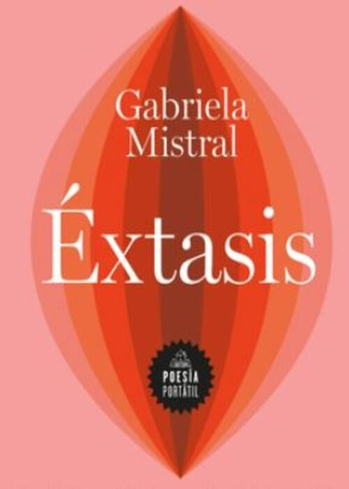 ÉXTASIS | MISTRAL GABRIELA