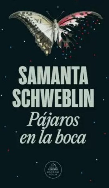 PÁJAROS EN LA BOCA | SCHWEBLIN SAMANTA