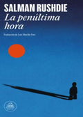 LA PENÚLTIMA HORA | SALMAN RUSHDIE