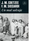 UN MAL SALVAJE | JOHN MAXWELL COETZEE