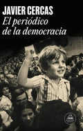 EL PERIODICO DE LA DEMOCRACIA | JAVIER CERCAS