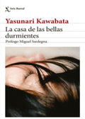 LA CASA DE LAS BELLAS DURMIENTES | YASUNARI KAWABATA