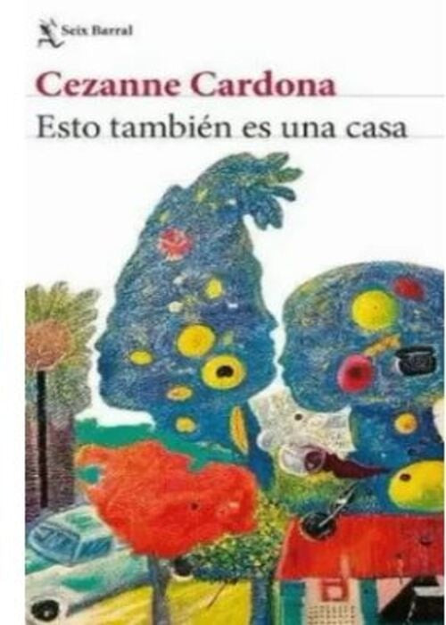 ESTO TAMBIÉN ES UNA CASA | CEZANNE CARDONA