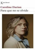 Para que no se olvide | Caroline Darian