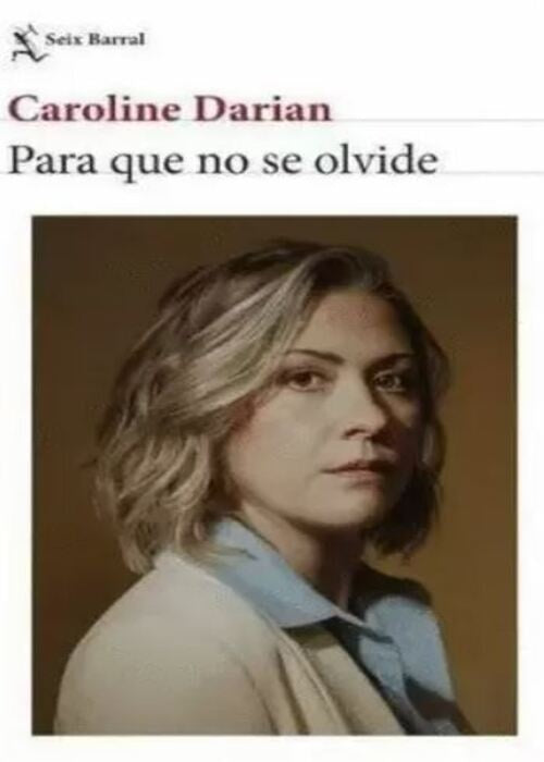 Para que no se olvide | Caroline Darian