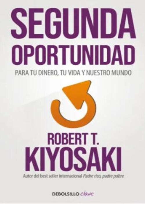 SEGUNDA OPORTUNIDAD | ROBERT T KIYOSAKI