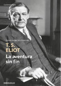 LA AVENTURA SIN FIN | T. S. ELIOT