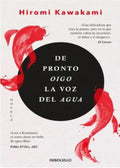 DE PRONTO OIGO LA VOZ DEL AGUA | KAWAKAMI HIROMI