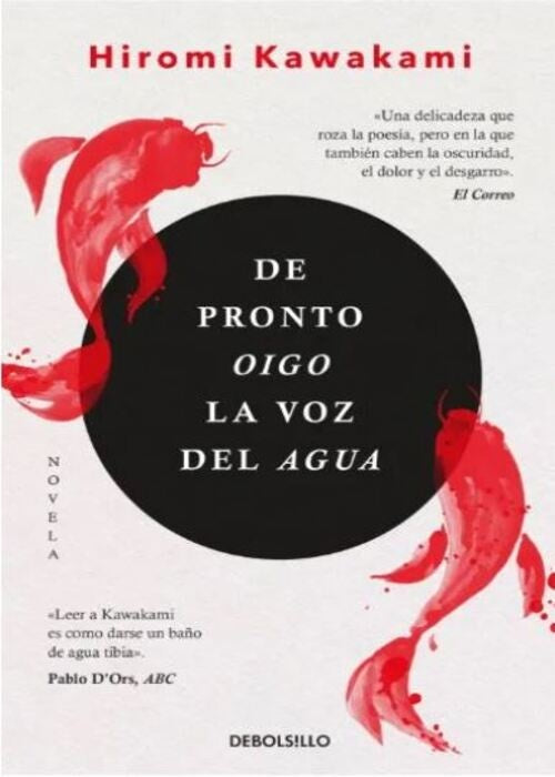 DE PRONTO OIGO LA VOZ DEL AGUA | KAWAKAMI HIROMI