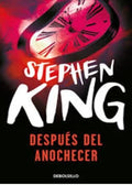 DESPUÉS DEL ANOCHECER | KING STEPHEN