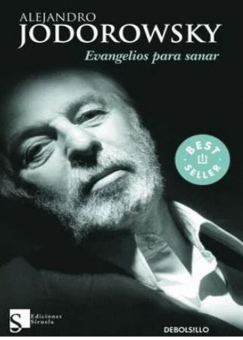 LOS EVANGELIOS PARA SANAR | ALEJANDRO JODOROWSKY