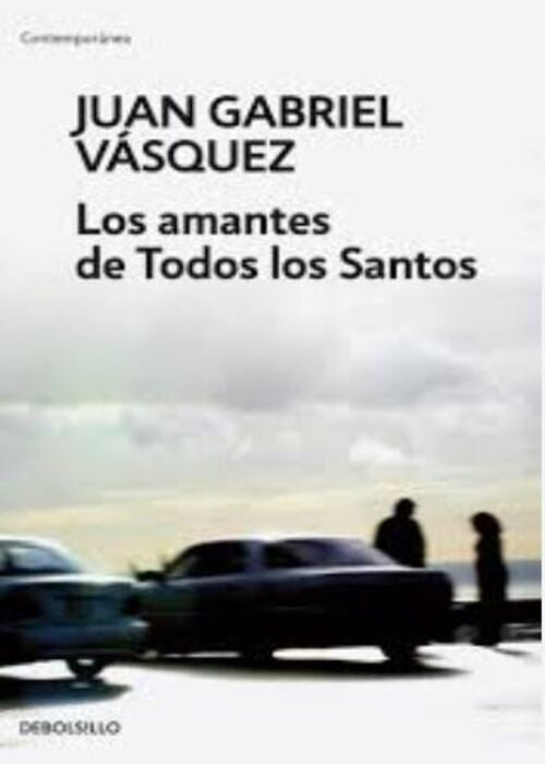 LOS AMANTES DE TODOS LOS SANTOS | VASQUEZ JUAN GABRIEL