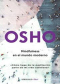 MINDFULNESS EN EL MUNDO MODERNO | OSHO
