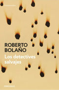 LOS DETECTIVES SALVAJES | BOLAÑO ROBERTO