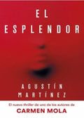 El Esplendor | Agustin Martinez