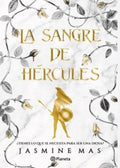 LA SANGRE DE HÉRCULES | JASMINE MAS