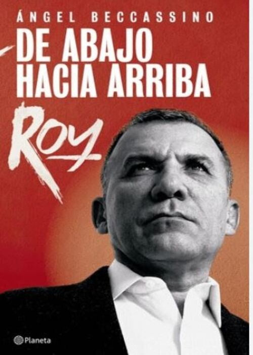 DE ABAJO HACIA ARRIBA: ROY | ÁNGEL BECCASSINO