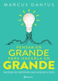 PENSAR EN GRANDE PARA HACERLA EN GRANDE