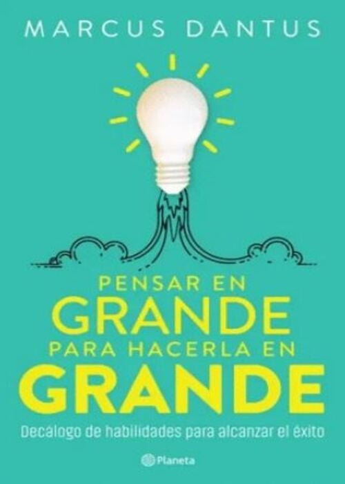 PENSAR EN GRANDE PARA HACERLA EN GRANDE