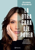 LA OTRA CARA DEL PODER | DIANA OSORIO