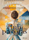 EL CLUB DE LAS PINTORAS | M. J.; LUNDBERG  SOFÍA ALYSON RICHMAN; ROSE