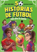 50 historias de futbol para antes de dormir | JOE FARRÉ GONZÁLEZ