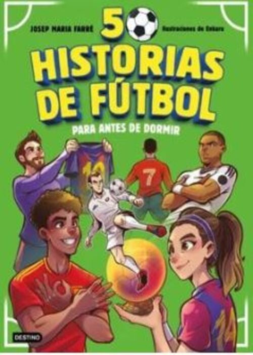 50 historias de futbol para antes de dormir | JOE FARRÉ GONZÁLEZ