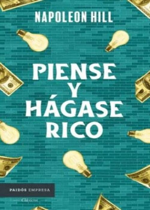 PIENSE Y HÁGASE RICO | HILL NAPOLEON