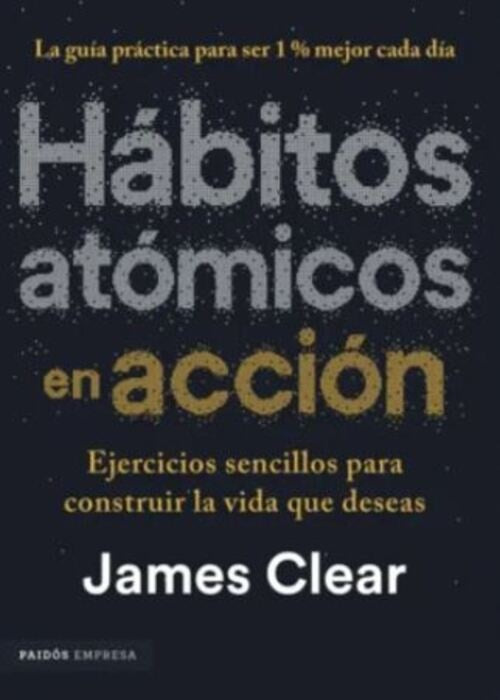 HÁBITOS ATÓMICOS EN ACCIÓN | JAMES CLEAR