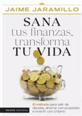 SANA TUS FINANZAS, TRANSFORMA TU VIDA