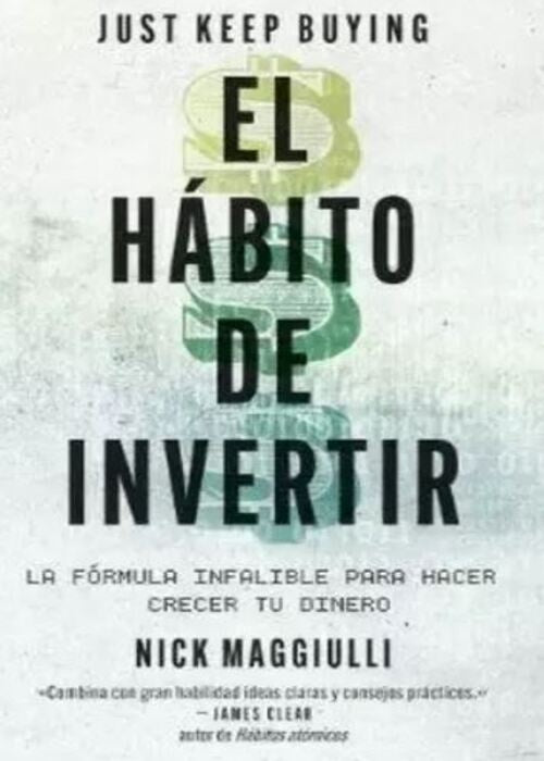 El hábito de invertir | Nick Maggiulli