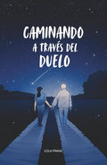 CAMINANDO A TRAVES DEL DUELO | LOLA FRANZ