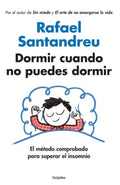 DORMIR CUANDO NO PUEDES DORMIR  | RAFAEL SANTANDREU LORITE