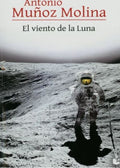EL VIENTO DE LA LUNA | MUÑOZ MOLINA ANTONIO