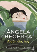 ALGÚN DÍA, HOY | ÁNGELA BECERRA