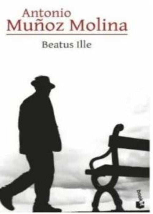 BEATUS ILLE | MUÑOZ MOLINA ANTONIO