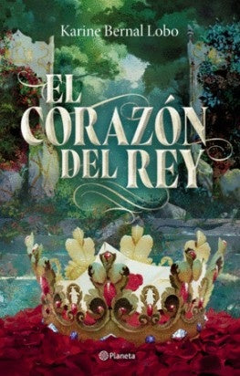EL CORAZÓN DEL REY | BERNAL LOBO KARINE