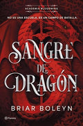 SANGRE DE DRAGÓN (ACADEMIA BLOODWING 1) | BRIAR BOLEYN