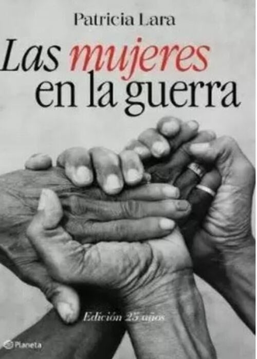 Las mujeres en la guerra | Patricia Lara