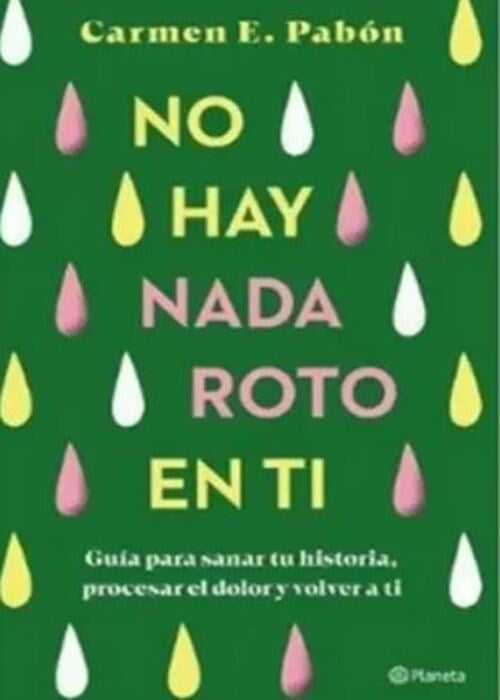 No hay nada roto en ti | Carmen E. Pabón