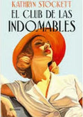 El club de las indomables | Kathryn Stockett