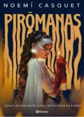 Pirómanas | Noemí Casquet López
