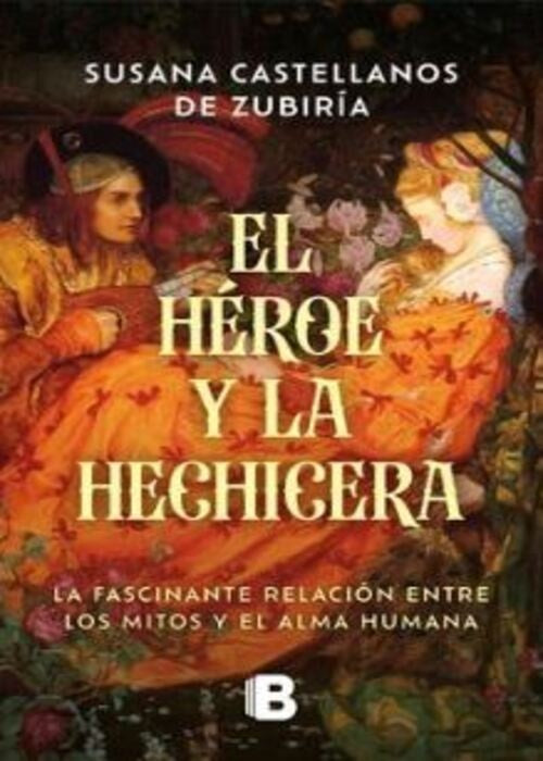 HÉROE Y LA HECHICERA, EL | MARTHA SUSANA CASTELLANOS DE ZUBIRIA