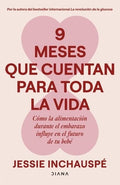 9 MESES QUE CUENTAN PARA TODA LA VIDA | JESSIE INCHAUSPÉ
