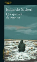 QUÉ QUEDARÁ DE NOSOTROS | EDUARDO SACHERI
