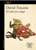 EL EJÉRCITO CIEGO | DAVID TOSCANA