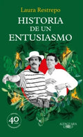 HISTORIA DE UN ENTUSIASMO | RESTREPO LAURA