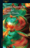 El rey del Honka-Monka | Tomás González